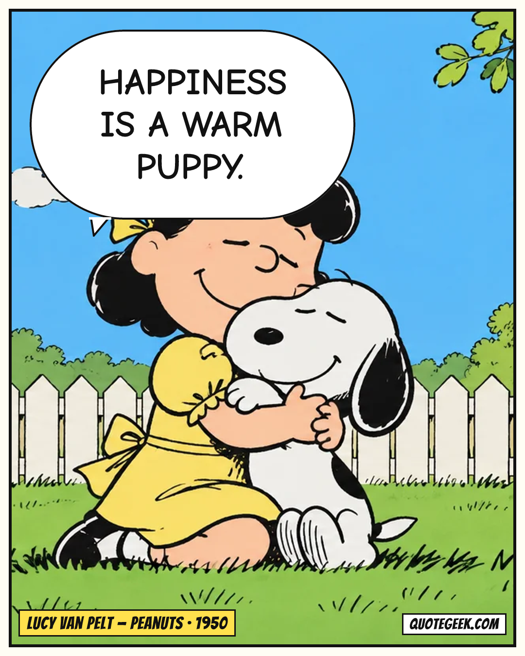 “Happiness is a warm puppy.” — Lucy van Pelt · Peanuts. Illustrated QuoteGeek card.