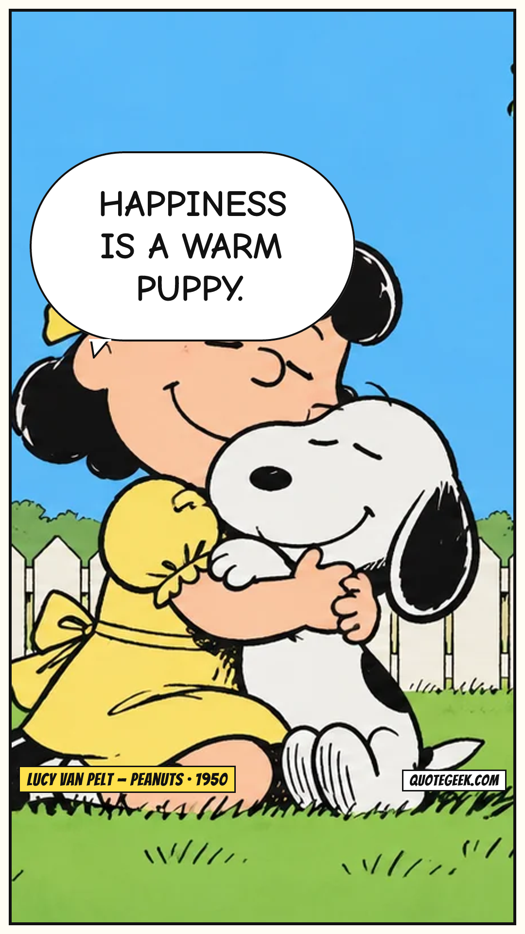 “Happiness is a warm puppy.” — Lucy van Pelt · Peanuts. Illustrated QuoteGeek card.