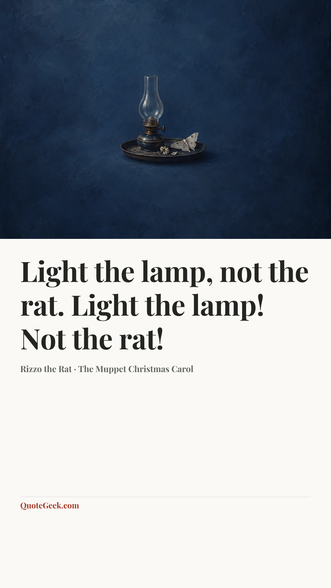 “Light the lamp, not the rat. Light the lamp! Not the rat!” — Rizzo the Rat · The Muppet Christmas Carol. Illustrated QuoteGeek card.