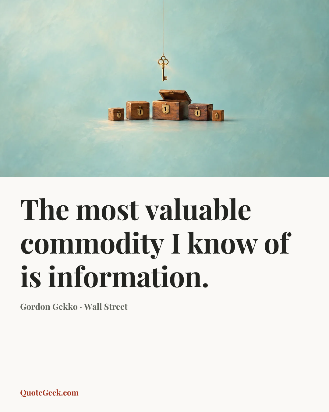 “The most valuable commodity I know of is information.” — Gordon Gekko · Wall Street. Illustrated QuoteGeek card.