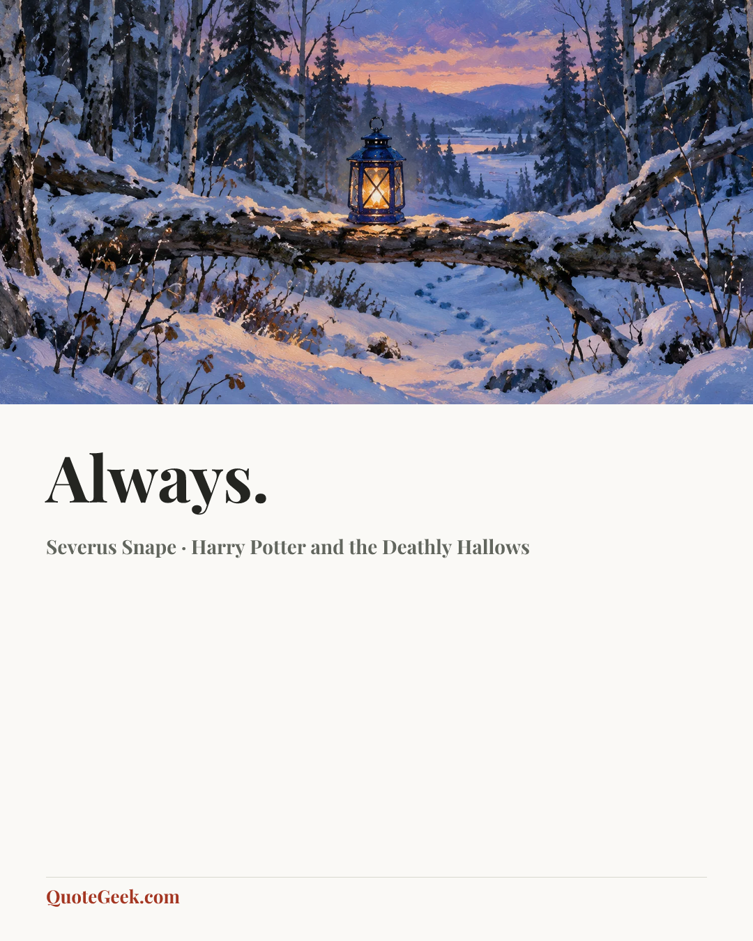 “Always.” — Severus Snape · Harry Potter and the Deathly Hallows. Illustrated QuoteGeek card.