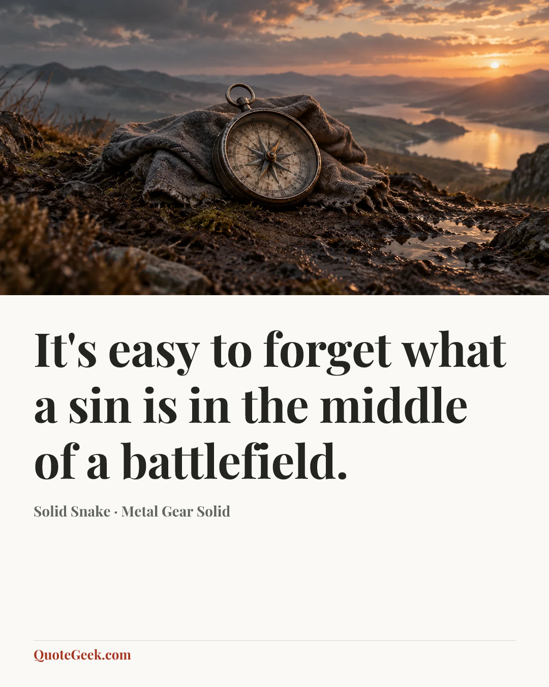“It's easy to forget what a sin is in the middle of a battlefield.” — Solid Snake · Metal Gear Solid. Illustrated QuoteGeek card.