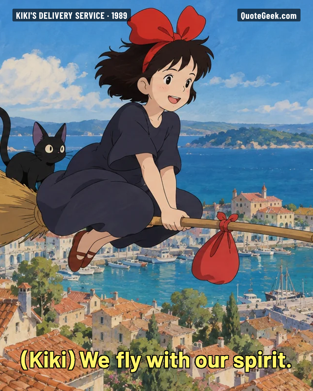“We fly with our spirit.” — Kiki · Kiki's Delivery Service. Illustrated QuoteGeek card.