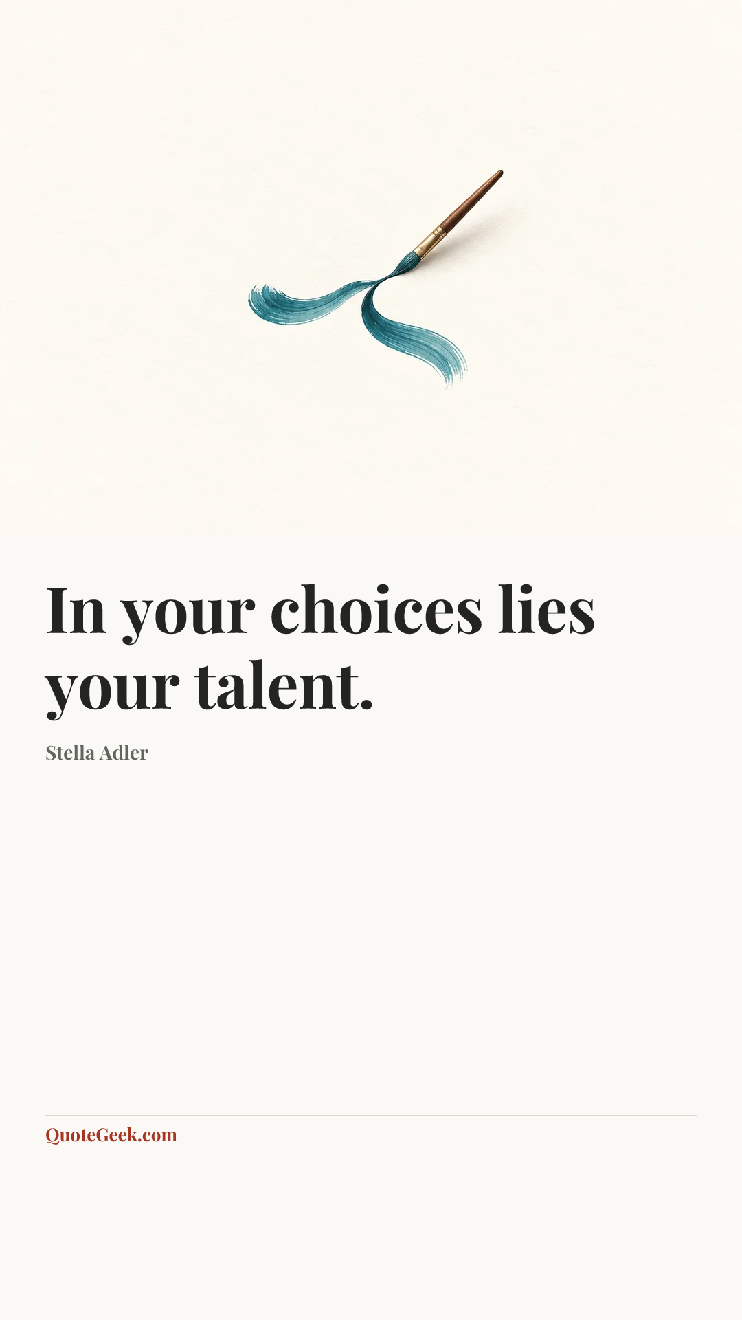 “In your choices lies your talent.” — Stella Adler. Illustrated QuoteGeek card.