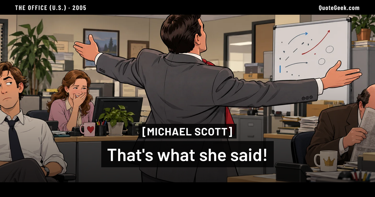 “That's what she said!” — Michael Scott · The Office (U.S.). Illustrated QuoteGeek card.