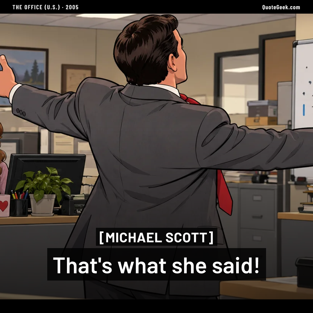 “That's what she said!” — Michael Scott · The Office (U.S.). Illustrated QuoteGeek card.
