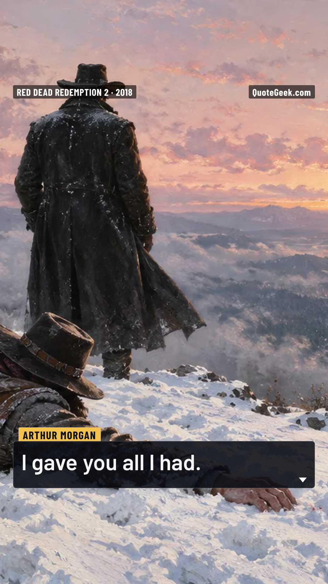 “I gave you all I had.” — Arthur Morgan · Red Dead Redemption 2. Illustrated QuoteGeek card.