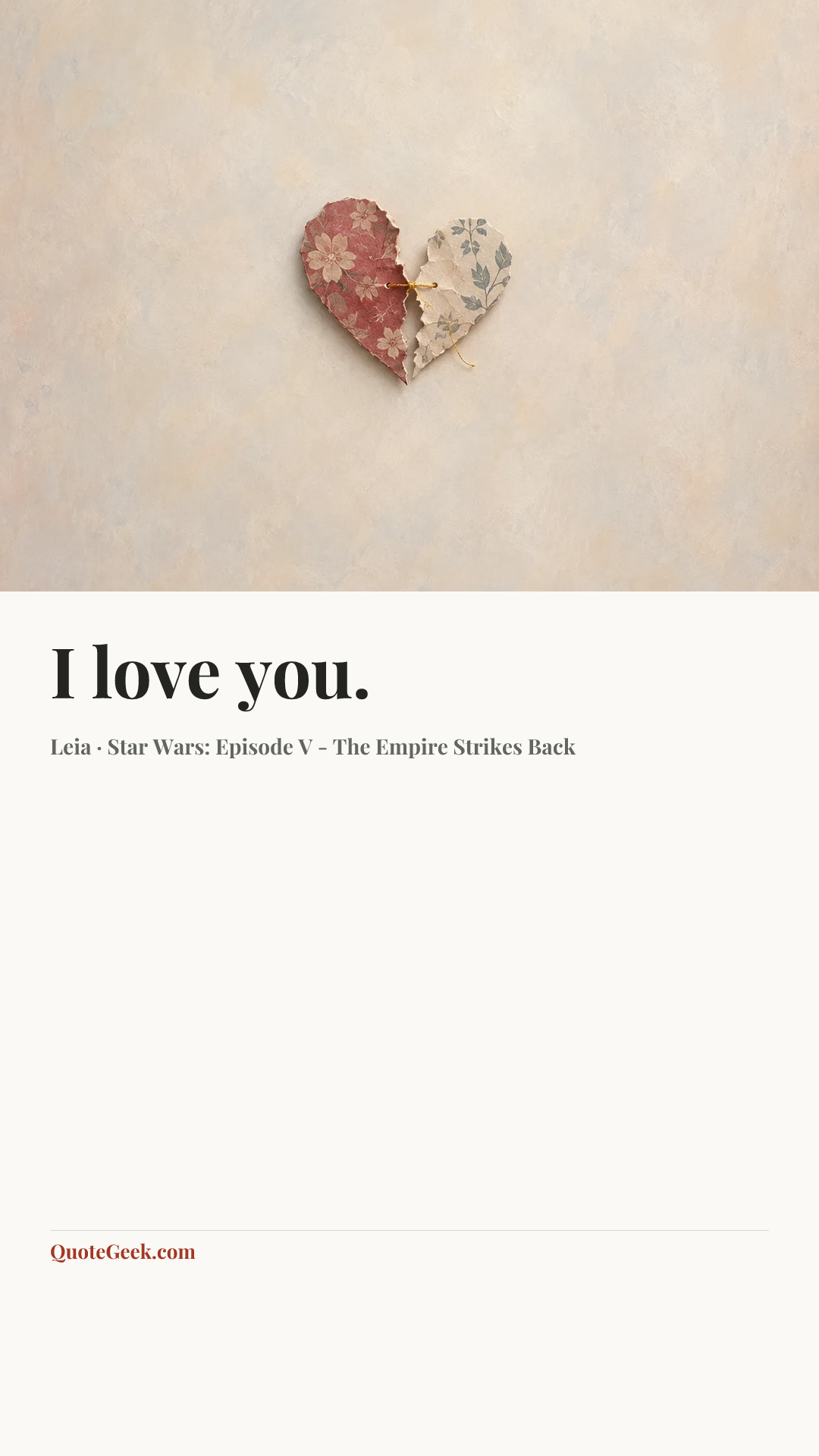 “I love you.” — Leia · Star Wars: Episode V - The Empire Strikes Back. Illustrated QuoteGeek card.