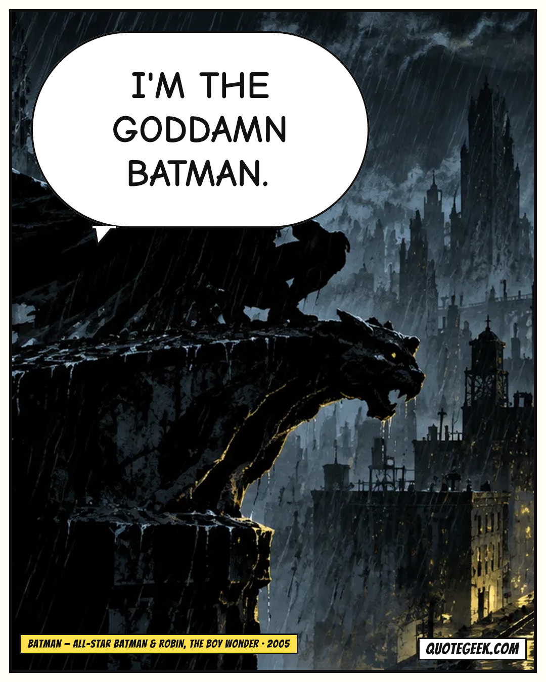 “I'm the goddamn Batman.” — Batman · All-Star Batman & Robin, the Boy Wonder. Illustrated QuoteGeek card.
