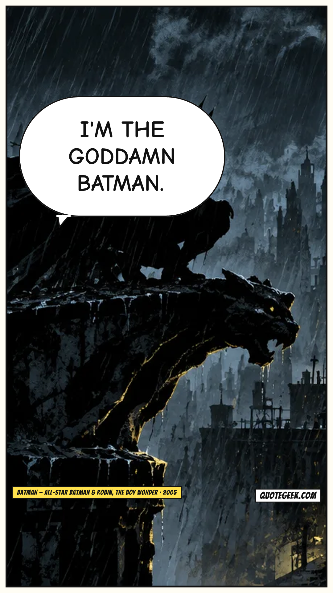 “I'm the goddamn Batman.” — Batman · All-Star Batman & Robin, the Boy Wonder. Illustrated QuoteGeek card.