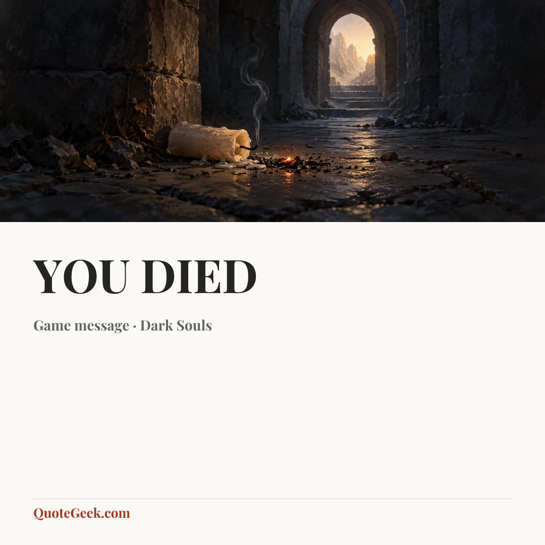 “YOU DIED” — Game message · Dark Souls. Illustrated QuoteGeek card.