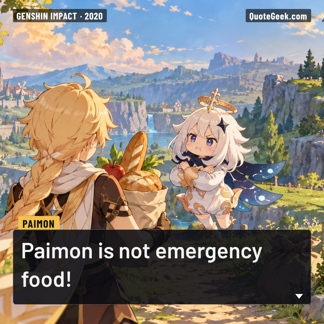 “Paimon is not emergency food!” — Paimon · Genshin Impact. Illustrated QuoteGeek card.