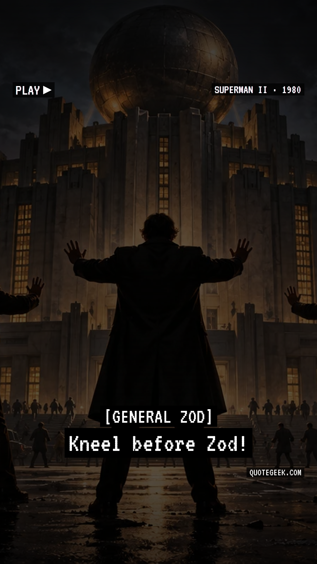 “Kneel before Zod!” — General Zod · Superman II. Illustrated QuoteGeek card.