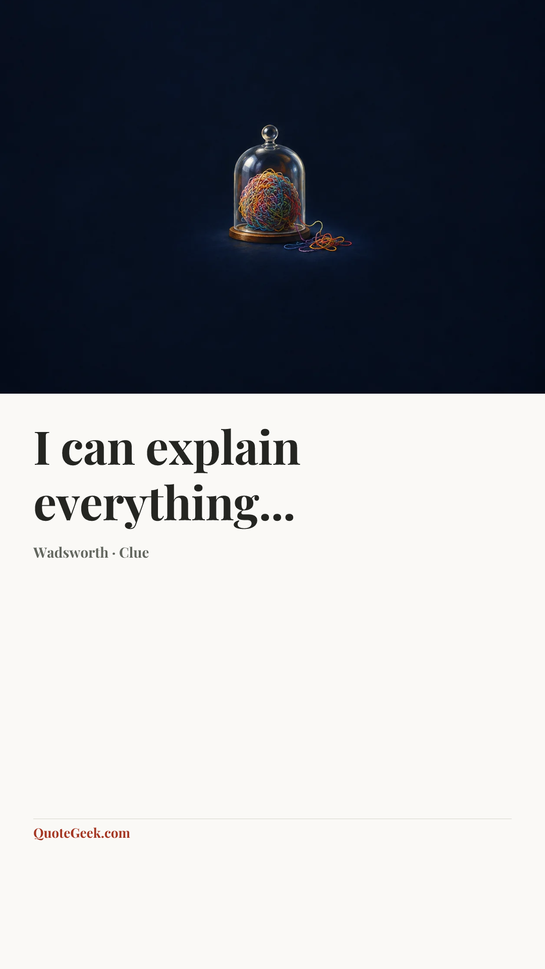 “I can explain everything...” — Wadsworth · Clue. Illustrated QuoteGeek card.