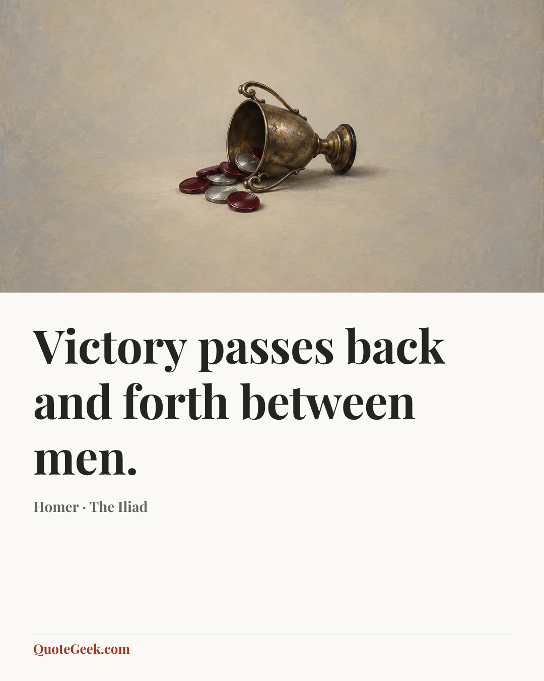 “Victory passes back and forth between men.” — Homer · The Iliad. Illustrated QuoteGeek card.
