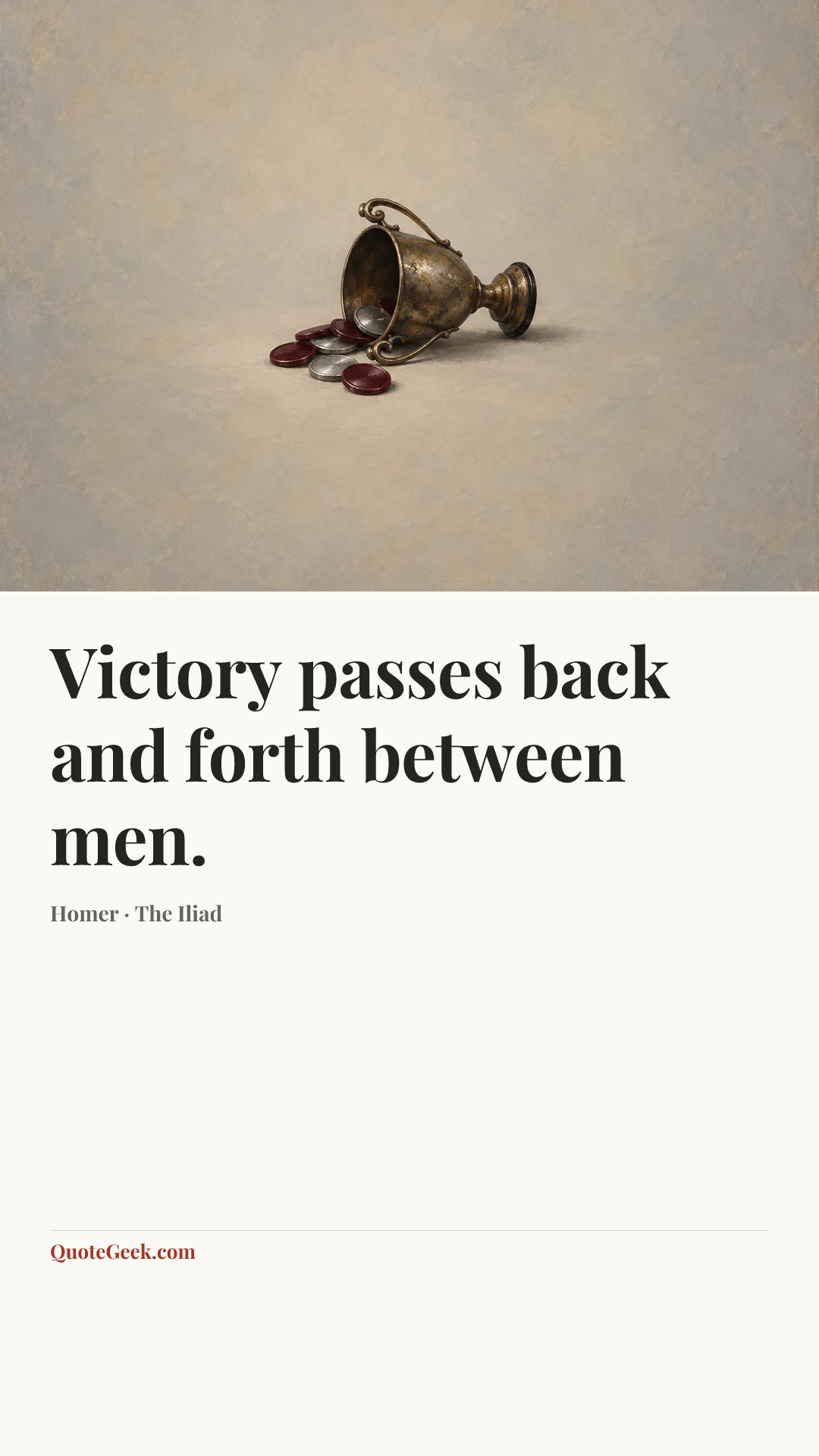 “Victory passes back and forth between men.” — Homer · The Iliad. Illustrated QuoteGeek card.