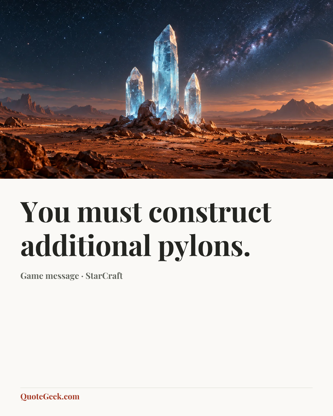 “You must construct additional pylons.” — Game message · StarCraft. Illustrated QuoteGeek card.