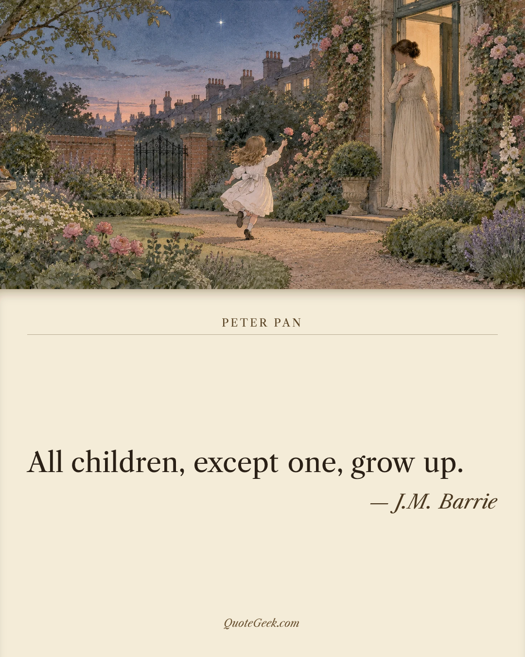 “All children, except one, grow up.” — J.M. Barrie · Peter Pan. Illustrated QuoteGeek card.