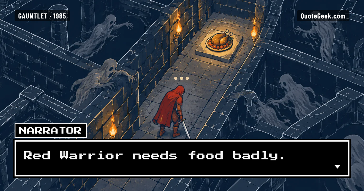 “Red Warrior needs food badly.” — Narrator · Gauntlet. Illustrated QuoteGeek card.