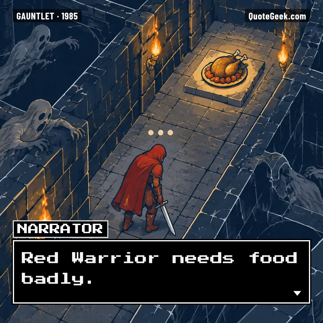 “Red Warrior needs food badly.” — Narrator · Gauntlet. Illustrated QuoteGeek card.