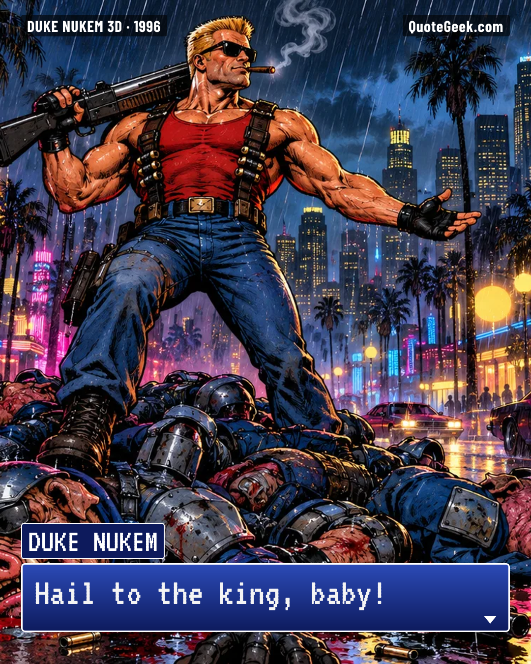 “Hail to the king, baby!” — Duke Nukem · Duke Nukem 3D. Illustrated QuoteGeek card.