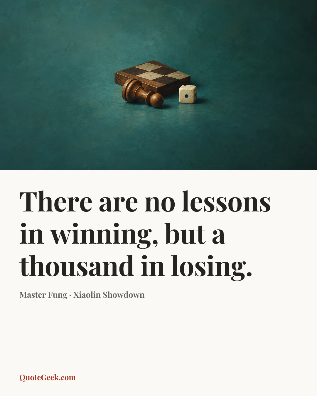 “There are no lessons in winning, but a thousand in losing.” — Master Fung · Xiaolin Showdown. Illustrated QuoteGeek card.