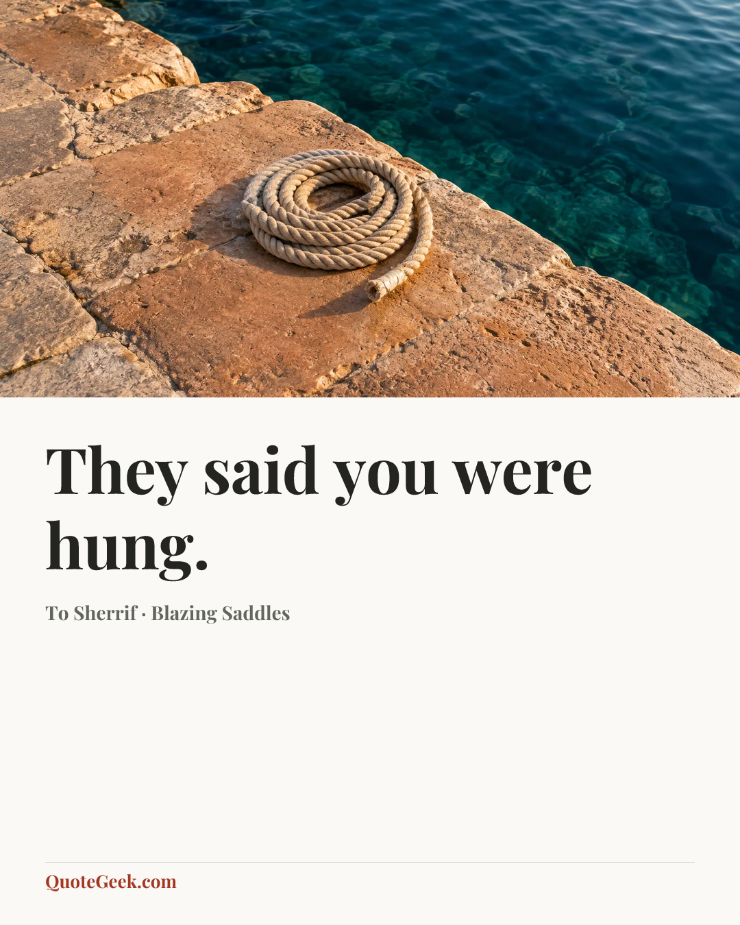 “They said you were hung.” — To Sherrif · Blazing Saddles. Illustrated QuoteGeek card.