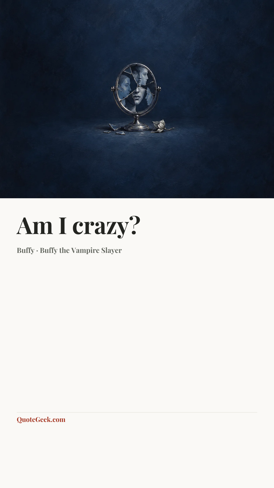 “Am I crazy?” — Buffy · Buffy the Vampire Slayer. Illustrated QuoteGeek card.