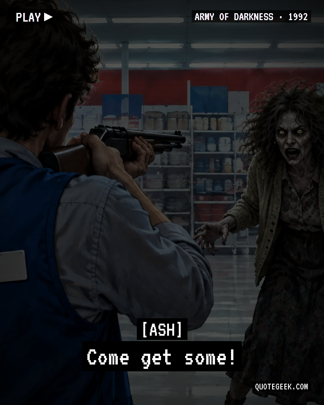 “Come get some!” — Ash · Army of Darkness. Illustrated QuoteGeek card.