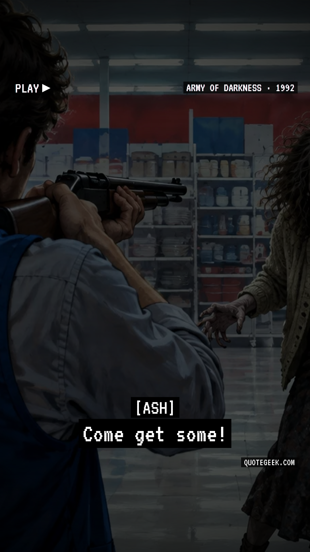 “Come get some!” — Ash · Army of Darkness. Illustrated QuoteGeek card.