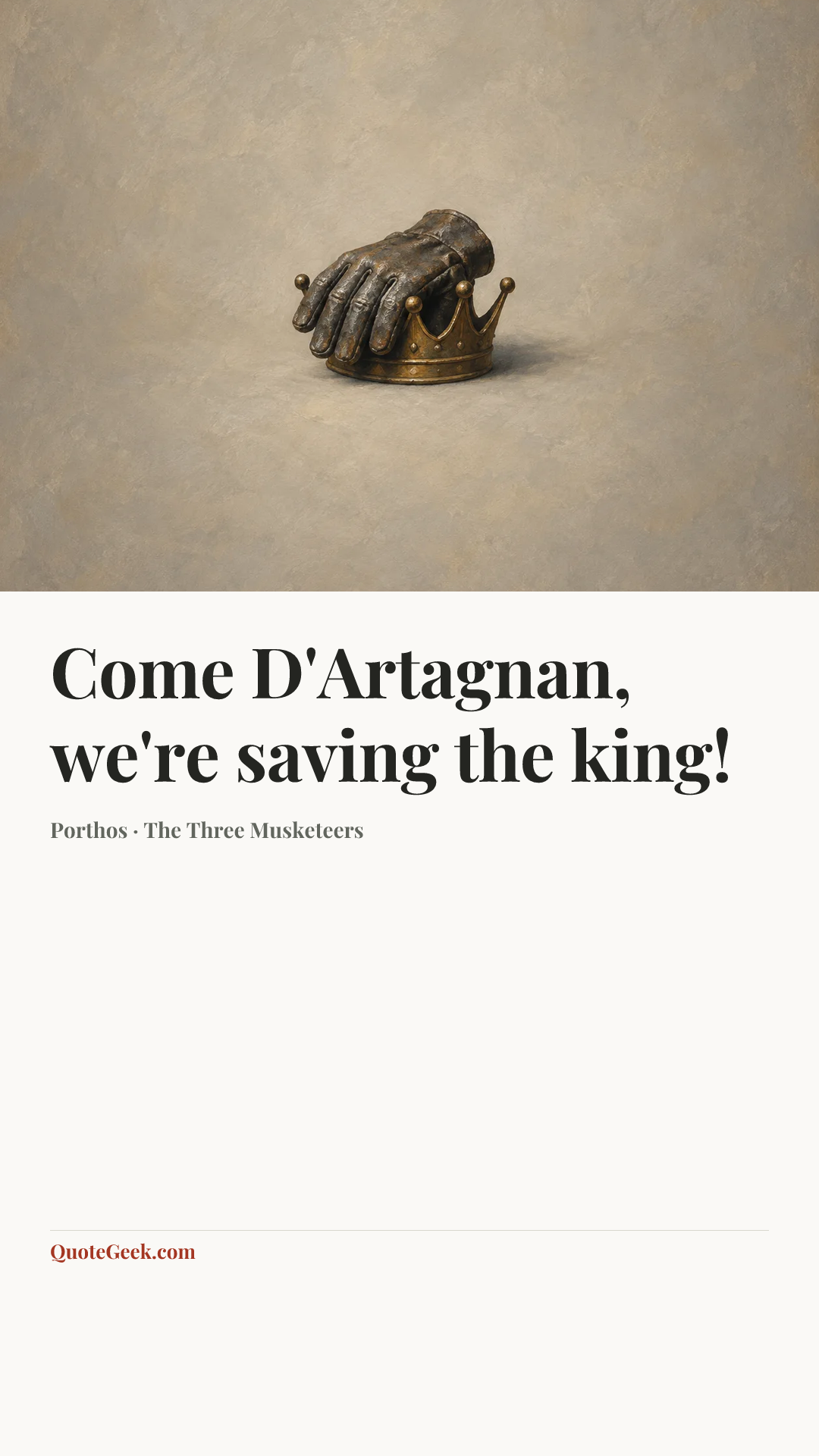 “Come D'Artagnan, we're saving the king!” — Porthos · The Three Musketeers. Illustrated QuoteGeek card.