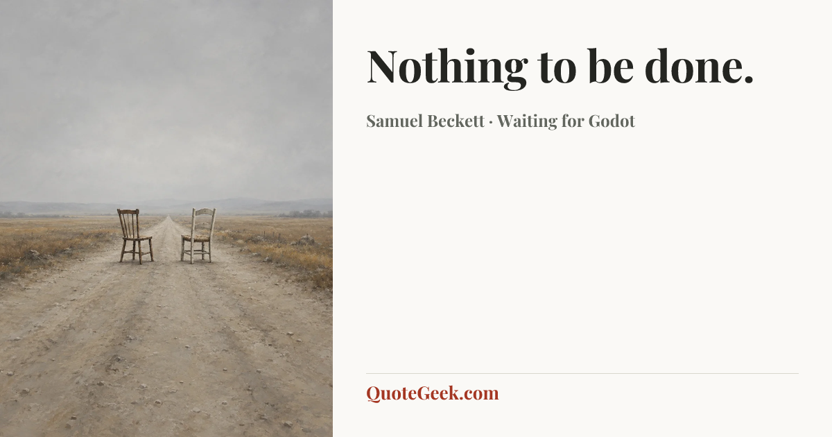 “Nothing to be done.” — Samuel Beckett · Waiting for Godot. Illustrated QuoteGeek card.