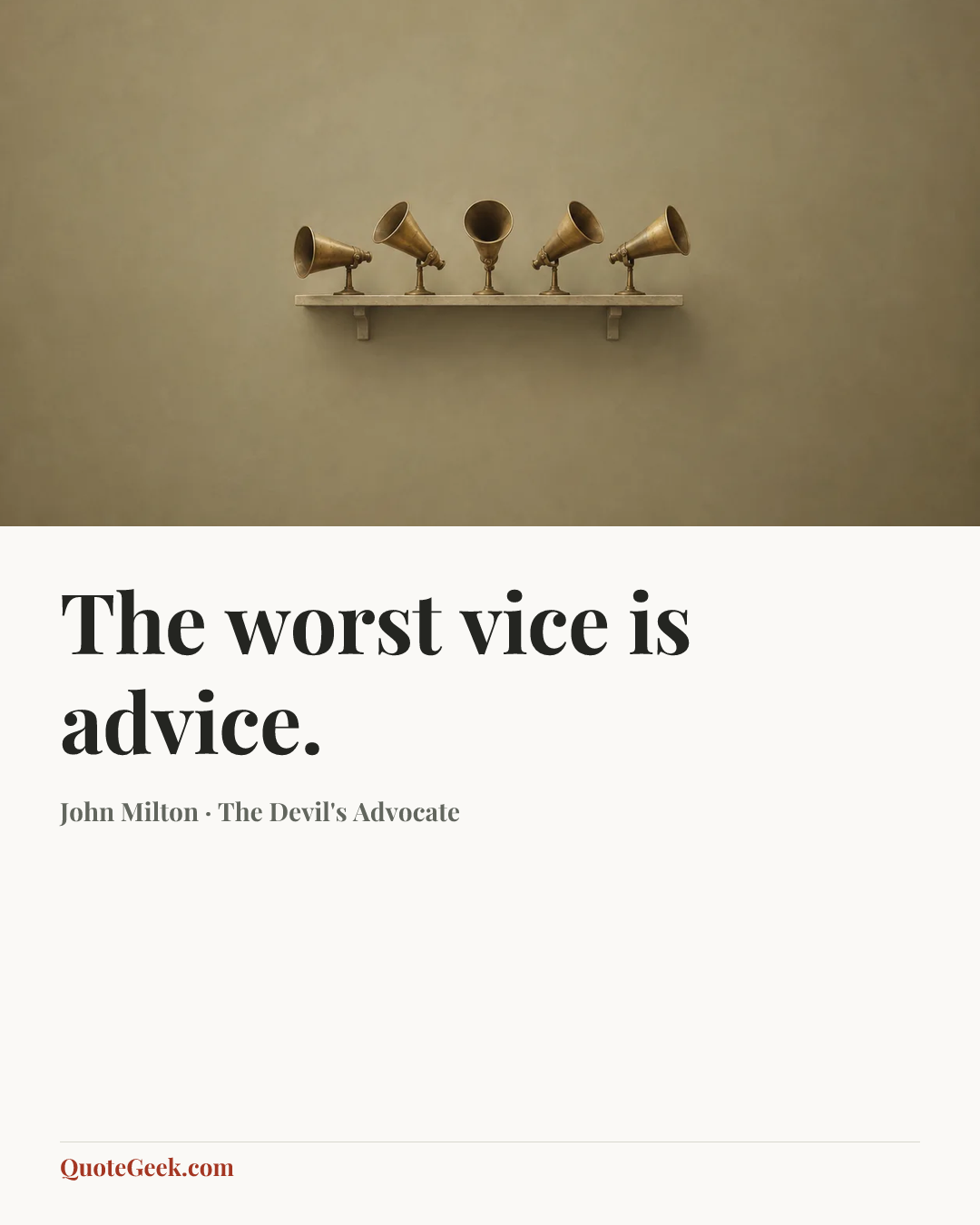“The worst vice is advice.” — John Milton · The Devil's Advocate. Illustrated QuoteGeek card.