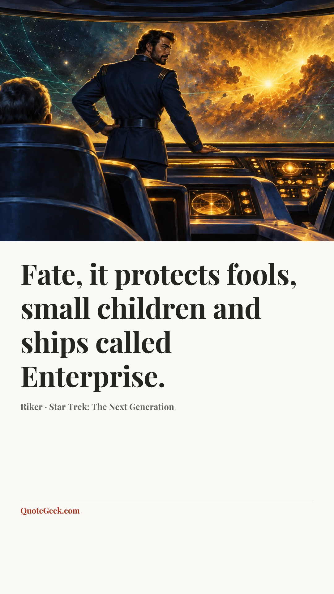 “Fate, it protects fools, small children and ships called Enterprise.” — Riker · Star Trek: The Next Generation. Illustrated QuoteGeek card.