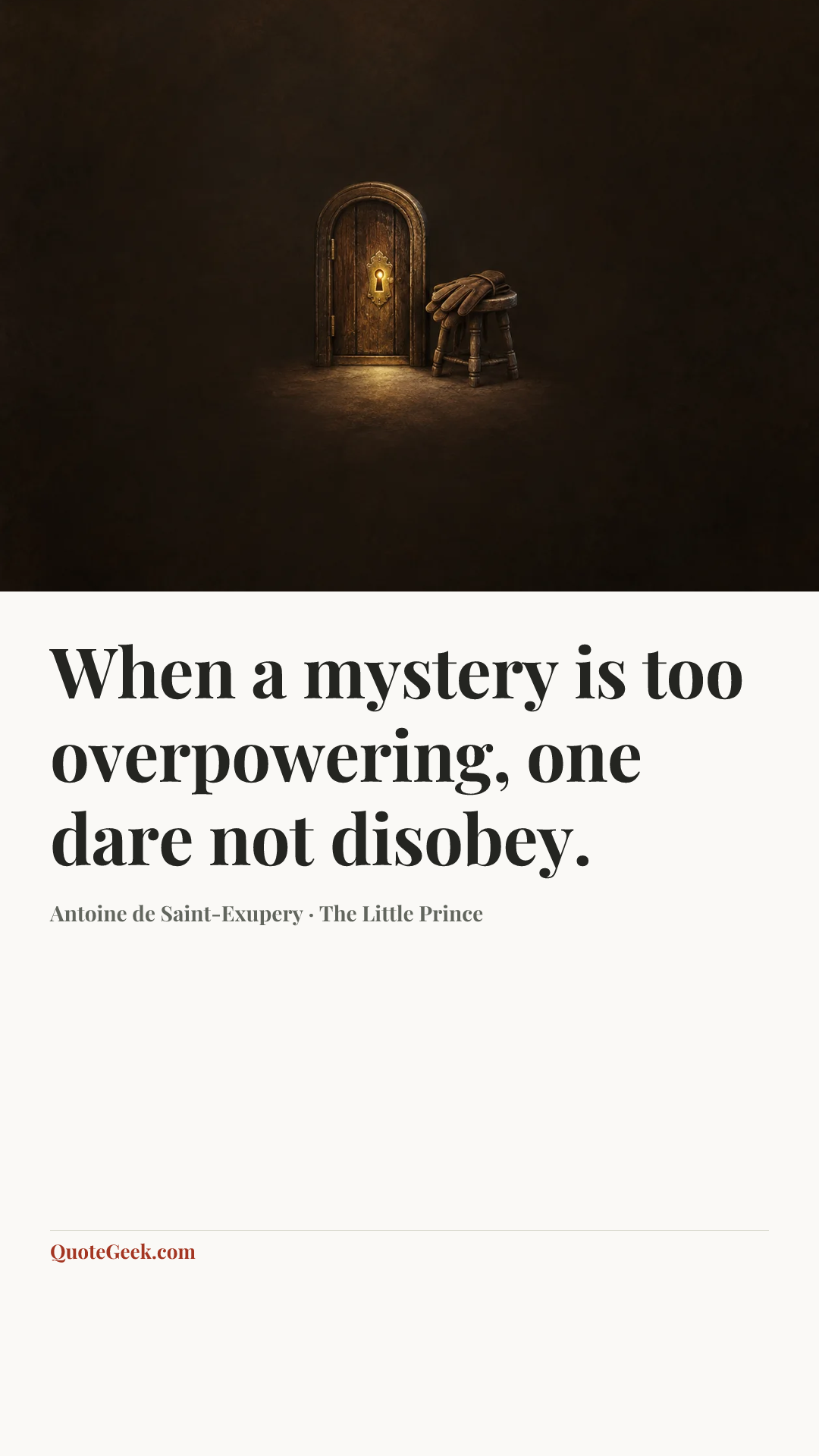 “When a mystery is too overpowering, one dare not disobey.” — Antoine de Saint-Exupery · The Little Prince. Illustrated QuoteGeek card.