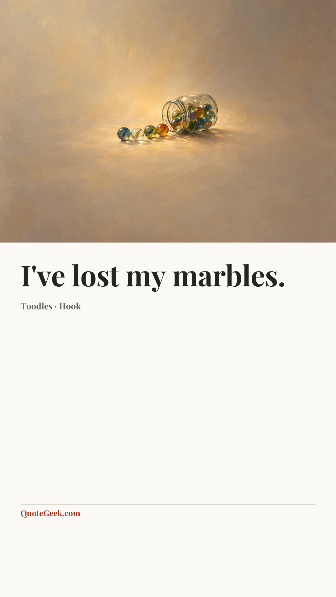 “I've lost my marbles.” — Toodles · Hook. Illustrated QuoteGeek card.