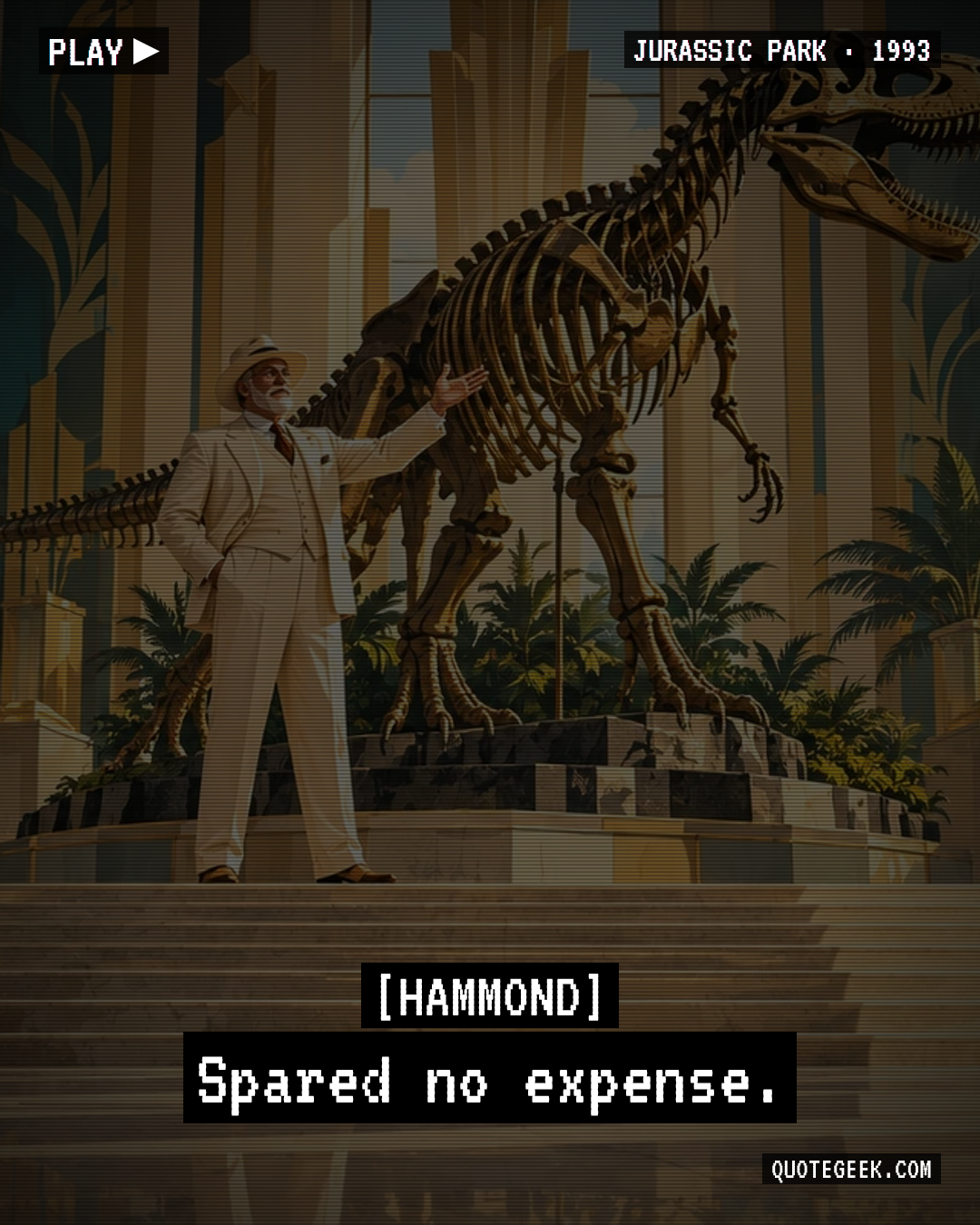 “Spared no expense.” — Hammond · Jurassic Park. Illustrated QuoteGeek card.