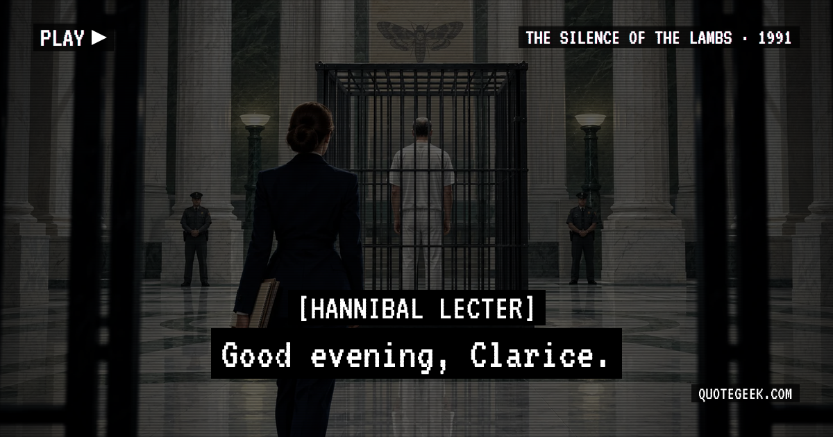 “Good evening, Clarice.” — Hannibal Lecter · The Silence of the Lambs. Illustrated QuoteGeek card.