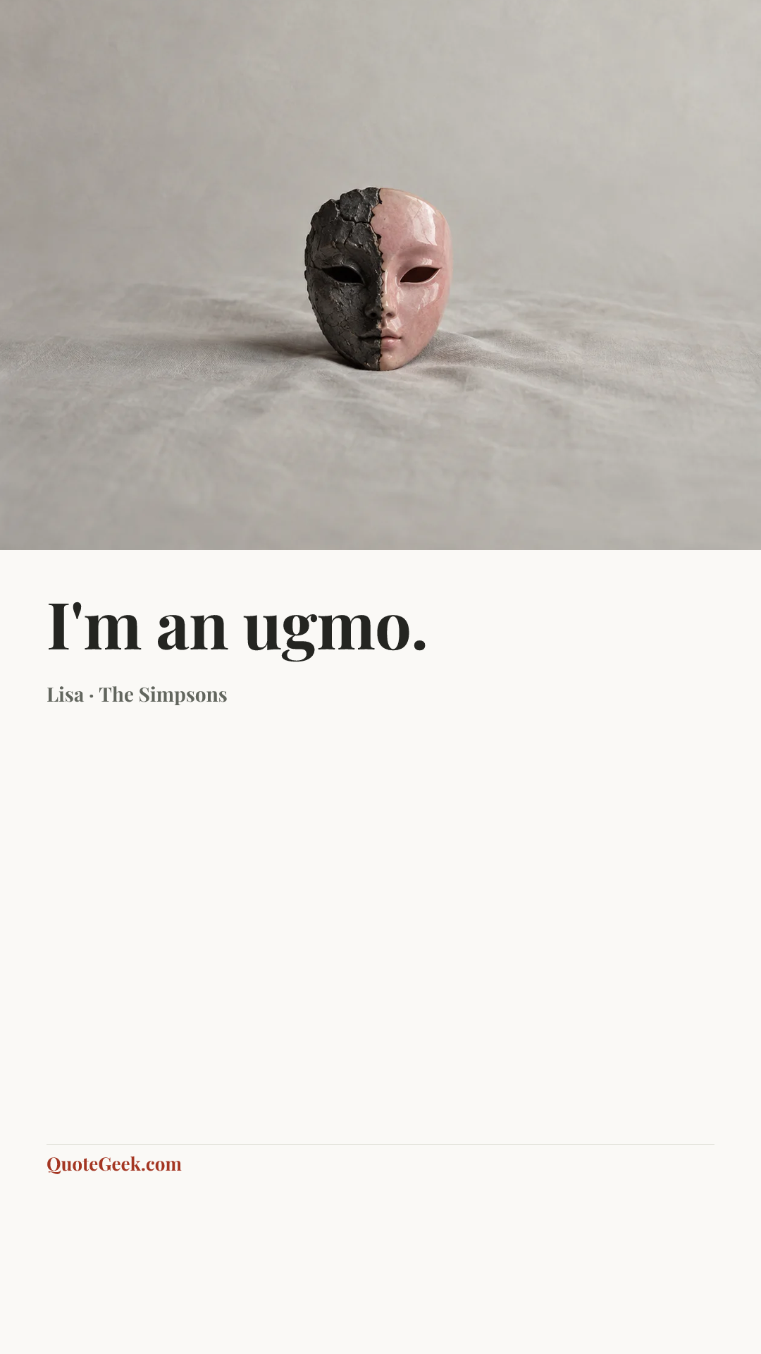 “I'm an ugmo.” — Lisa · The Simpsons. Illustrated QuoteGeek card.