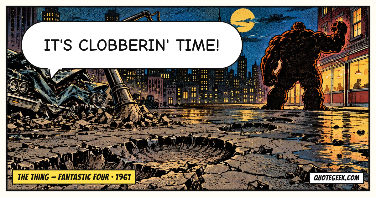 “It's clobberin' time!” — The Thing · Fantastic Four. Illustrated QuoteGeek card.