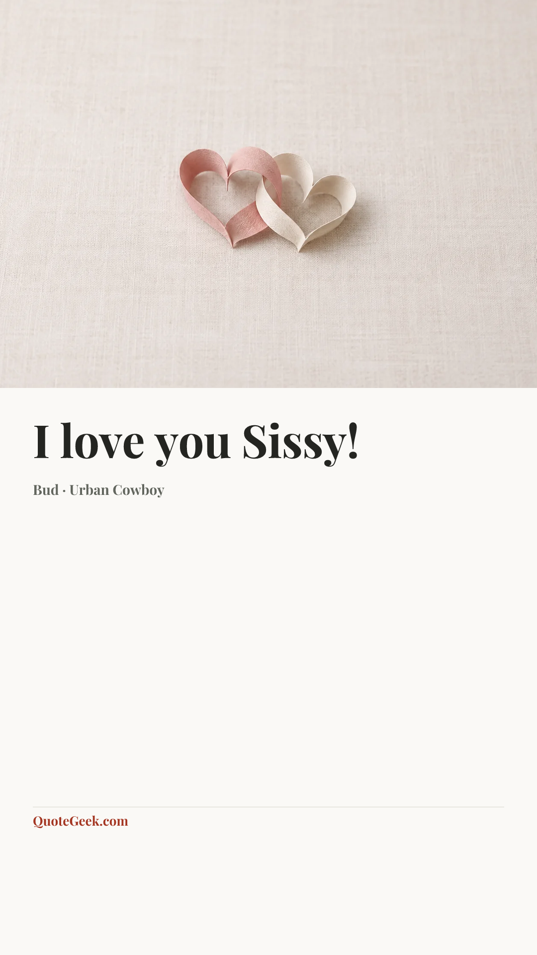 “I love you Sissy!” — Bud · Urban Cowboy. Illustrated QuoteGeek card.