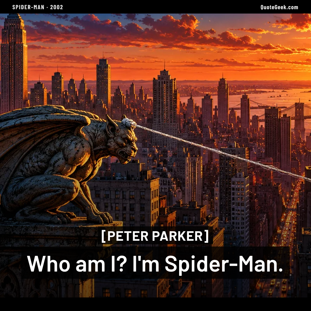 “Who am I? I'm Spider-Man.” — Peter Parker · Spider-Man. Illustrated QuoteGeek card.