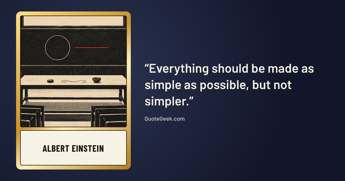 “Everything should be made as simple as possible, but not simpler.” — Albert Einstein. Illustrated QuoteGeek card.