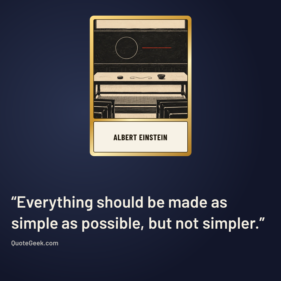 “Everything should be made as simple as possible, but not simpler.” — Albert Einstein. Illustrated QuoteGeek card.