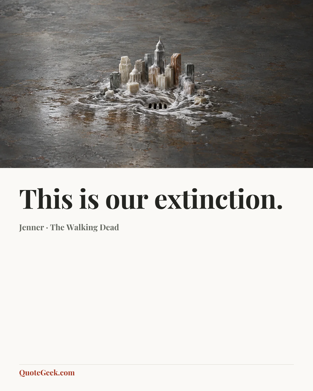 “This is our extinction.” — Jenner · The Walking Dead. Illustrated QuoteGeek card.