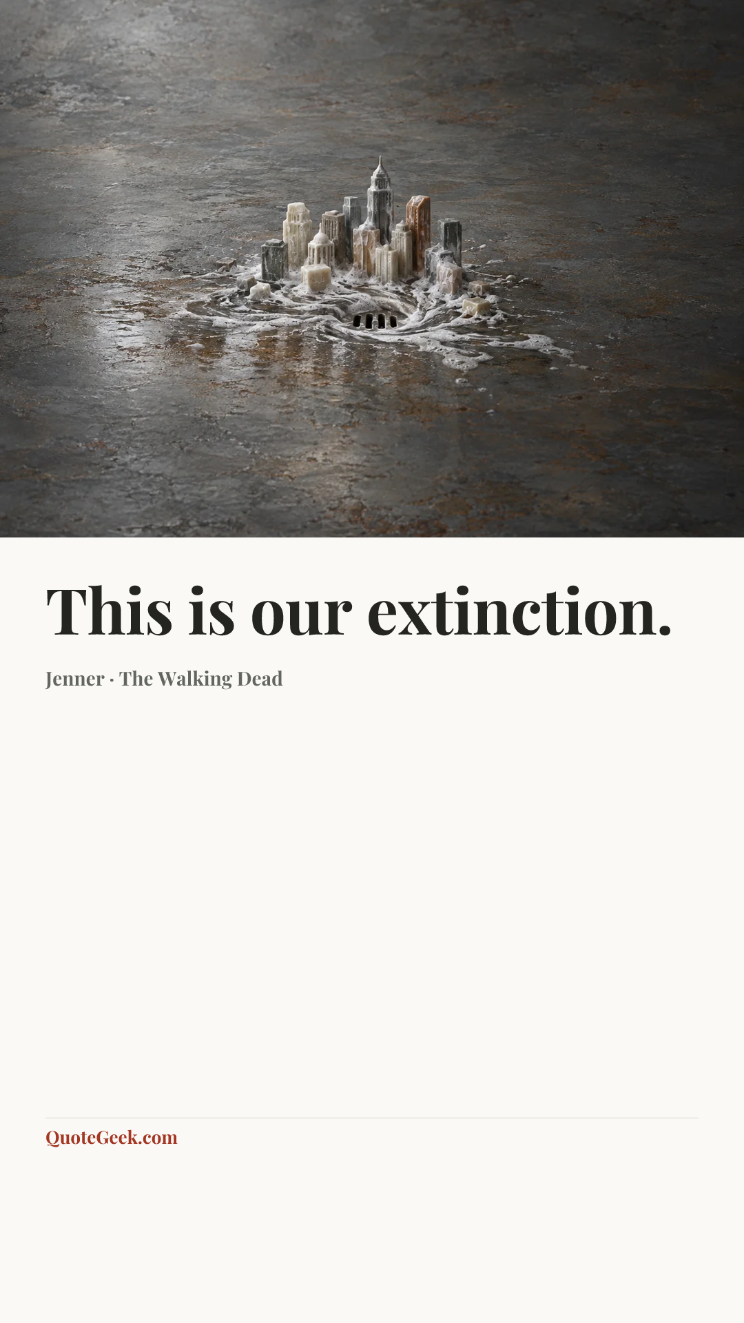 “This is our extinction.” — Jenner · The Walking Dead. Illustrated QuoteGeek card.