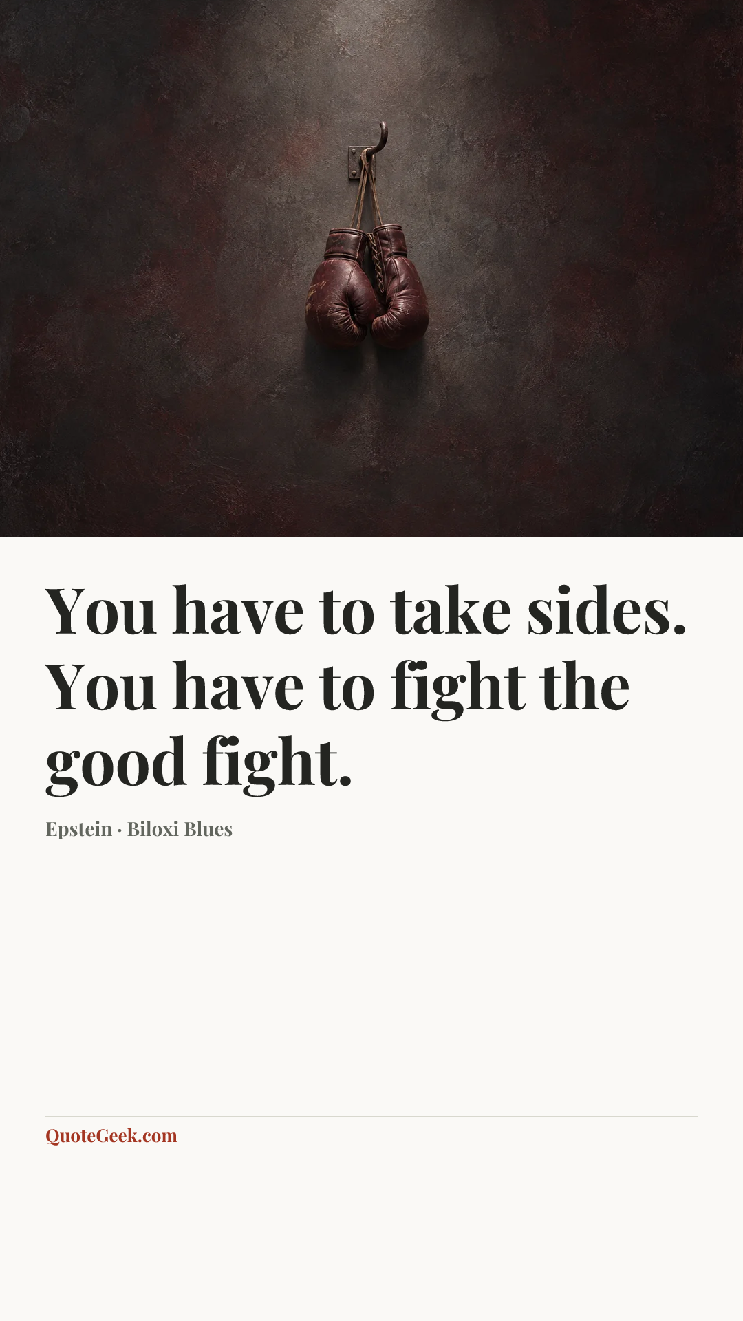 “You have to take sides. You have to fight the good fight.” — Epstein · Biloxi Blues. Illustrated QuoteGeek card.