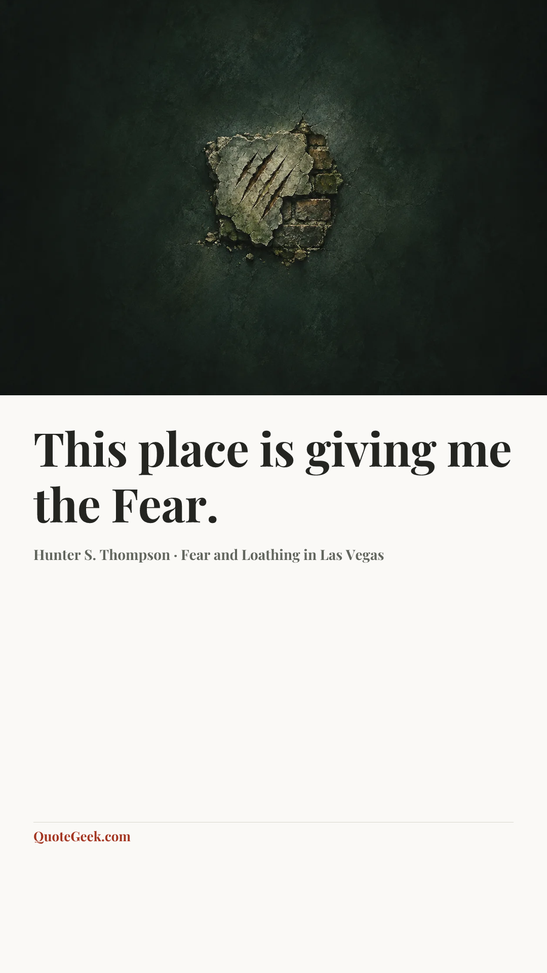 “This place is giving me the Fear.” — Hunter S. Thompson · Fear and Loathing in Las Vegas. Illustrated QuoteGeek card.
