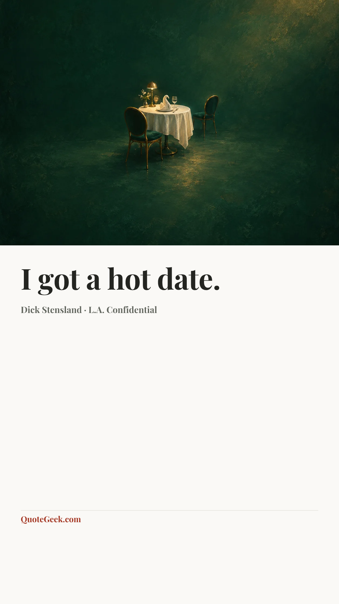 “I got a hot date.” — Dick Stensland · L.A. Confidential. Illustrated QuoteGeek card.