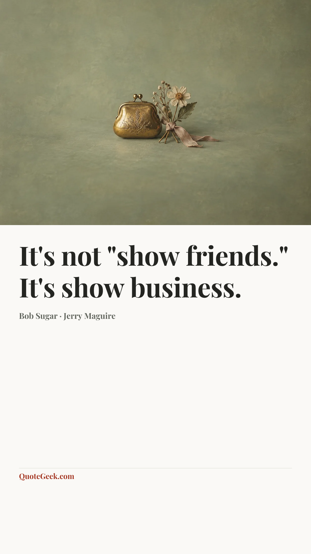 “It's not "show friends." It's show business.” — Bob Sugar · Jerry Maguire. Illustrated QuoteGeek card.